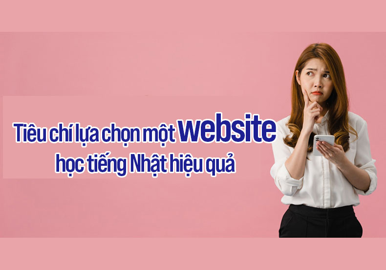 Tiêu chí lựa chọn một website học tiếng Nhật hiệu quả